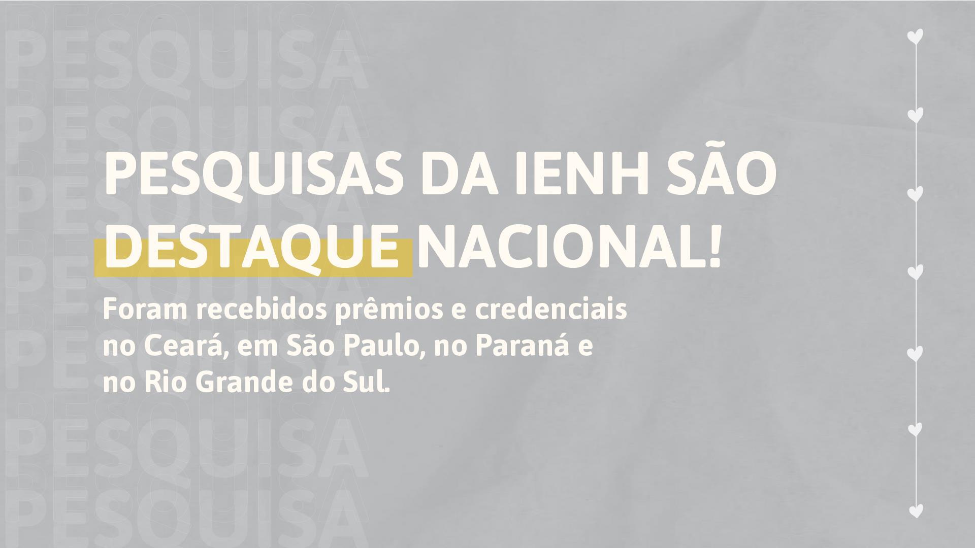 Alunos da IENH são premiados em feiras científicas do Ceará, Paraná e Rio Grande do Sul e São Paulo Alunos da IENH são premiados em feiras científicas do Ceará, Paraná e Rio Grande do Sul e São Paulo